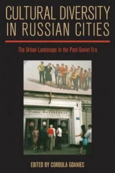 Image of Cultural Diversity in Russian Cities by Cordula Gdaniec Hardback
