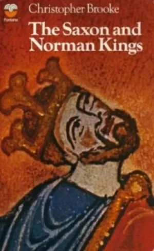 Image of The Saxon and Norman kings by Christopher Brooke