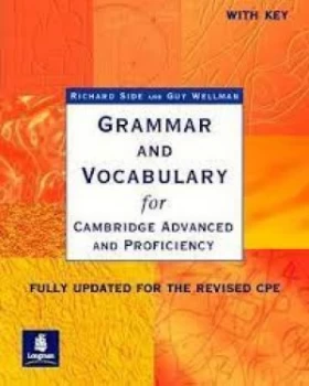 Image of Grammar and vocabulary for Cambridge Advanced and Proficiency by Richard Side