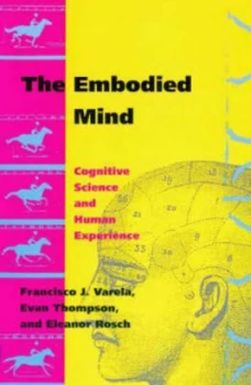Image of The Embodied Mind by Francisco J Varela Paperback