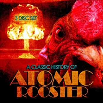 image of Atomic Rooster - A Classic History of Atomic Rooster CD