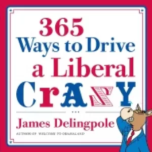 Image of 365 ways to drive a liberal crazy