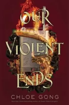 Image of Our Violent Ends by Chloe Gong