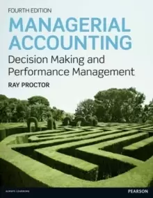 Image of Managerial Accounting : Decision Making and Performance Improvement