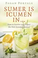 Image of pagan portals sumer is icumen in how to survive the mid summer festival