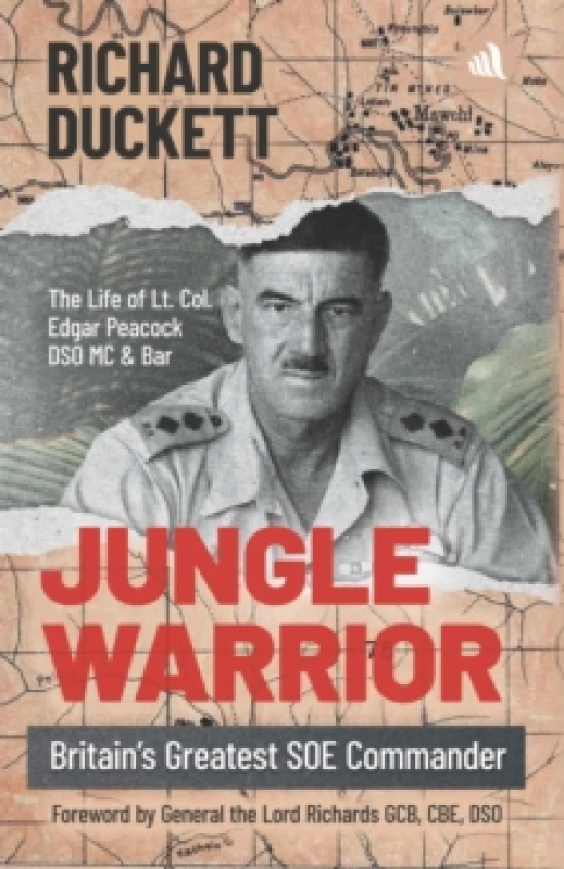 Image of Jungle Warrior : Britain's Greatest SOE Commander Hardback