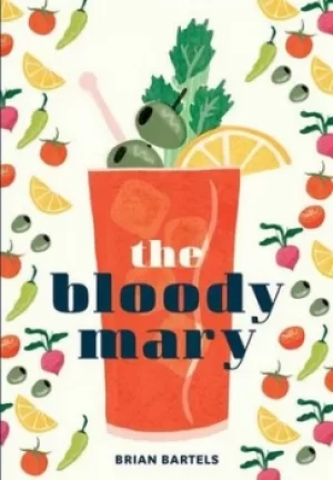 Image of The Bloody Mary by Brian Bartels