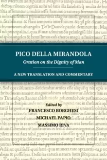 Image of Pico della Mirandola: Oration on the Dignity of Man : A New Translation and Commentary