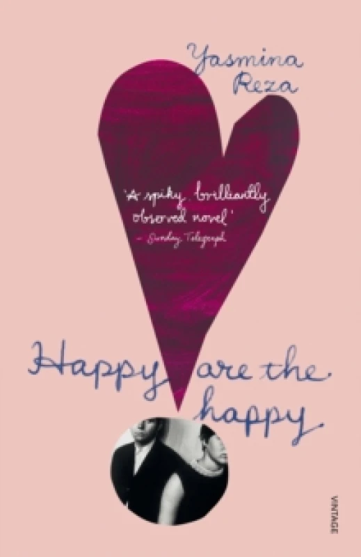 Image of Happy are the Happy. Paperback. By Yasmina Reza Books