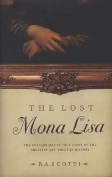 Image of The Lost Mona Lisa by R a Scotti Hardback