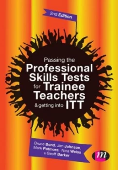 Image of Passing the Professional Skills Tests for Trainee Teachers and Getting into Itt by Bruce Bond Paperback