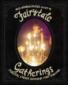Image of FairytaleGatherings : Magical Events Shaped By Story Structure