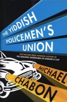 Image of The Yiddish Policemens Union by Michael Chabon Hardback