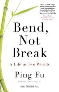 Image of Bend Not Break by Ping Fu Paperback