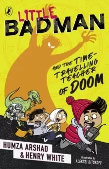 Image of Little Badman and the Time-travelling Teacher of Doom