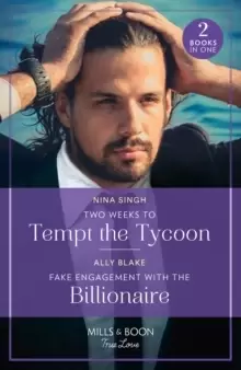 Image of Two Weeks To Tempt The Tycoon / Fake Engagement With The Billionaire : Two Weeks to Tempt the Tycoon / Fake Engagement with the Billionaire (Billion-D