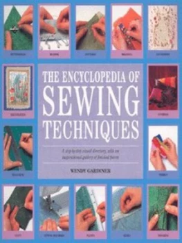 Image of The Encyclopedia of Sewing Techniques by Wendy Gardiner Paperback
