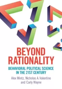 Image of Beyond Rationality : Behavioral Political Science in the 21st Century