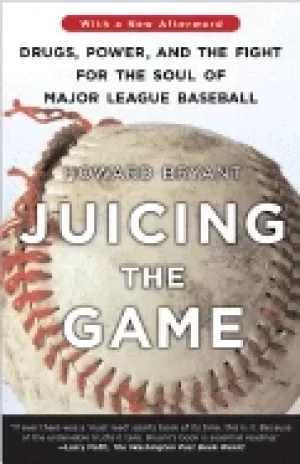 Image of juicing the game drugs power and the fight for the soul of major league bas
