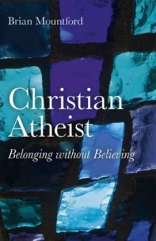 Image of Christian Atheist by Brian Mountford Paperback