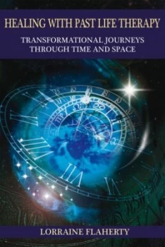 Image of Healing with Past Life Therapy by Lorraine Flaherty Paperback