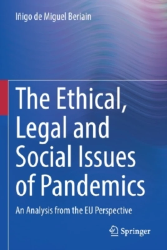 Image of The Ethical, Legal and Social Issues of Pandemics : An Analysis from the EU Perspective Paperback / softback