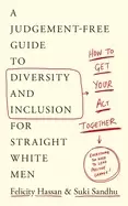 Image of how to get your act together a judgement free guide to diversity and inclus