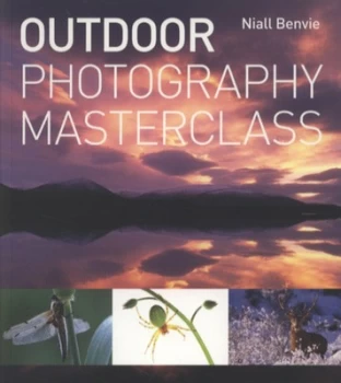 Image of Outdoor Photography Masterclass by Niall Benvie Paperback