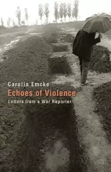 Image of Echoes of violence by Carolin Emcke
