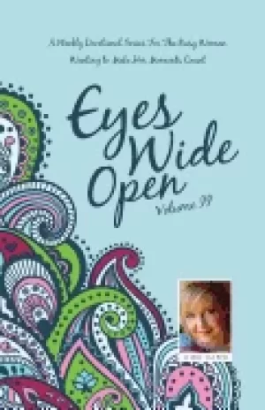 Image of eyes wide open a weekly devotional series for the busy woman wanting to mak