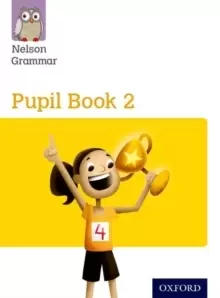 Image of Nelson Grammar: Pupil Book 2 (Year 2/P3) Pack of 15