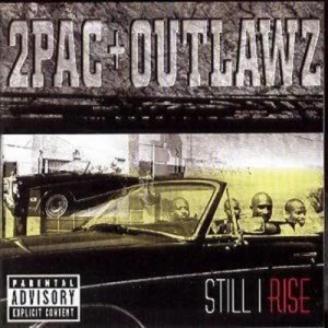 image of Still I Rise by 2Pac & Tha Outlawz CD Album