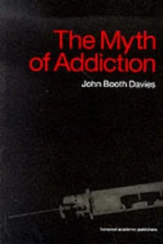 Image of The Myth of Addiction by John Booth Davies Book