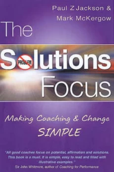 Image of The Solutions Focus by Paul Z. Jackson Book