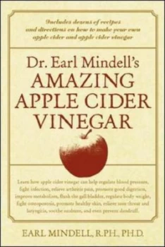 Image of Dr. Earl Mindells Amazing Apple Cider Vinegar by Earl Mindell Book