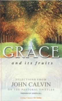 Image of Grace and Its Fruits by Jean Calvin Book