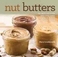 Image of nut butters 30 nut butter recipes and creative ways to use them