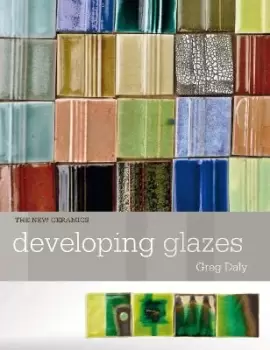 Image of Developing Glazes by Greg Daly