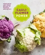 Image of cauliflower power vegetarian and vegan recipes to nourish and satisfy