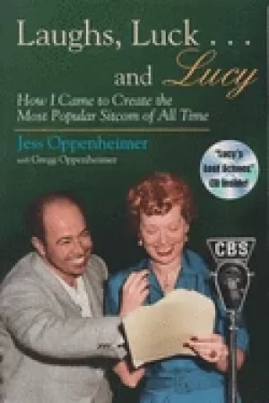 Image of laughs luck and lucy how i came to create the most popular sitcom of all ti