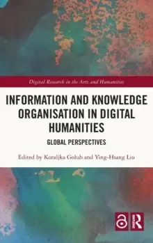 Image of Information and Knowledge Organisation in Digital Humanities : Global Perspectives
