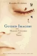 Image of guided imagery for healing children and teens wellness through visualizatio