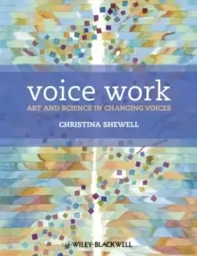 Image of Voice Work : Art and Science in Changing Voices