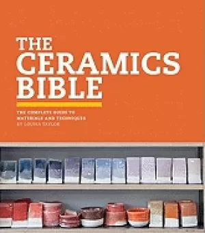 Image of ceramics bible the complete guide to materials and techniques
