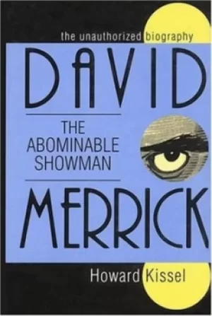Image of David Merrick the abominable showman by Howard Kissel