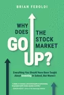 Image of why does the stock market go up everything you should have been taught abou