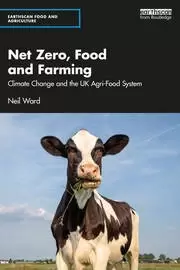 Image of Net Zero Food and Farming Climate Change and the UK Agri-Food System