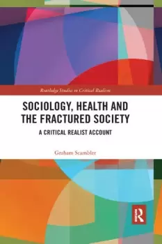Image of Sociology Health and the Fractured SocietyA Critical Realist Account