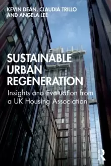 Image of Sustainable Urban Regeneration : Insights and Evaluation from a UK Housing Association
