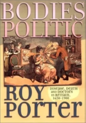 Image of Bodies politic by Roy Porter